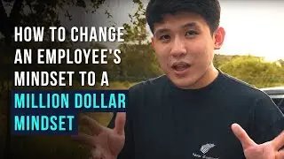 How To Change An Employee's Mindset To A Million Dollar Mindset