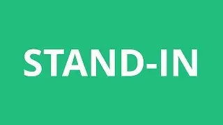 How To Pronounce Stand-In - Pronunciation Academy