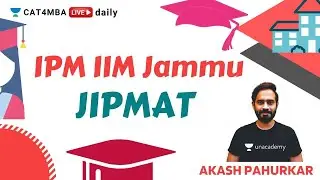 IPM IIM Jammu | JIPMAT | IPM2021 | IPMAT2021 | By Akash Pahurkar