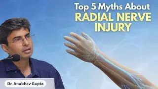 Top 5 Myths About Radial Nerve Injury | Wrist Drop, Recovery & Surgery Explained