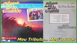 Conjunto Luz do Mundo - Meu Tributo - Meu Louvor  (Legendado)