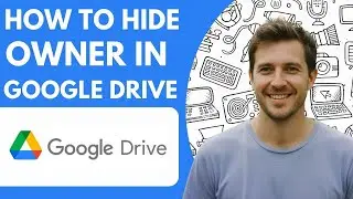 How to Hide Owner in Google Drive Full 2026 Guide