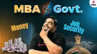 MBA vs Govt Job - Which One is BETTER ? | Complete Analysis by Ashish Kumar Sir