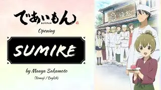 [ROM/ENG] Sumire - Maaya Sakamoto - Deaimon Opening