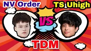 NV XQF Order Vs TS Uhighboy &bull; 1V1 TDM