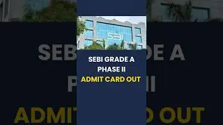 SEBI Grade A Phase II Admit Card Out 🚨 Download Nowj