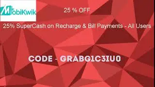 MOBIKWIK Promocode - 25% OFF - Supercash On Recharge & Bill Payment