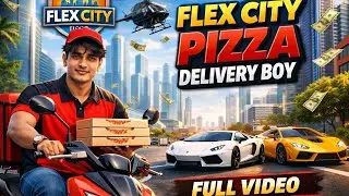 Flex City Pizza Delivery Boy 🚴&zwj;♂️🍕 | Delivery Boy se Luxury Life 😱 | Full Gameplay Hindi