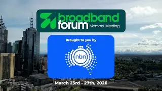 Shaping the Future of Connectivity in Australia - Broadband Forum's BASe & Spring 2026 Meeting