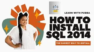 Easiest Way to Install SQL Server 2014 | Full Beginner Guide