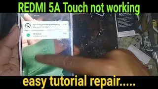 Xiomi redmi 5a touch not working solution
