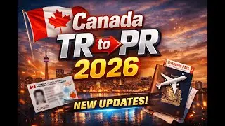 &ldquo;TR to PR Canada 2026 Update | How Temporary Residents Can Get PR&rdquo;