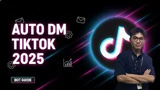 Auto Send TikTok Messages | TikTok DM Bot Automation 2025