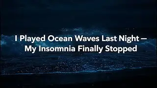 5 Hours Deep Sleep - make Insomnia Instantly Sleep with Slow Ocean Waves Sound to Quiet the Mind