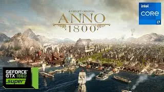 Anno 1800 Gameplay with i7 4770 and GTX 1660 Super 6Gb (High Setting)