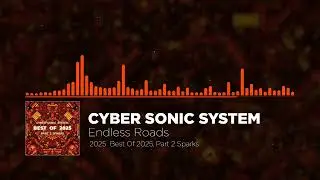 Cyber Sonic System - Endless Roads