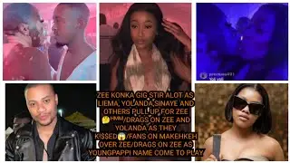 ZEE KONKA GIG STIR A LOT AS LIEMA, YOLANDA,SINAYE & OTHERS PULL UP FOR ZEE/FANS ON MAKEHKEH OVER ZEE