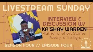 Black Authortube with Ka'Shay Warren - Author Interview - Livestream Sunday Sn 4 Ep 4