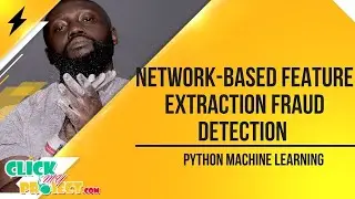 Network-Based Feature Extraction Method for Fraud Detection via Label Propagation - ClickMyProject