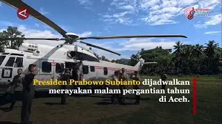 PRABOWO BAKAL RAYAKAN TAHUN BARU BERSAMA WARGA TERDAMPAK BENCANA ACEH