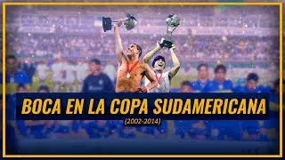 TODAS LAS PARTICIPACIONES DE BOCA JUNIORS EN LA COPA SUDAMERICANA (2002-2014)