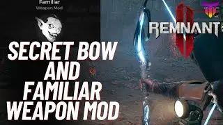 Remnant 2 How to get CRESCENT MOON Secret BOW and Familiar Secret Weapon MOD