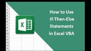 #6   Mastering If Then Else Statements in Excel VBA