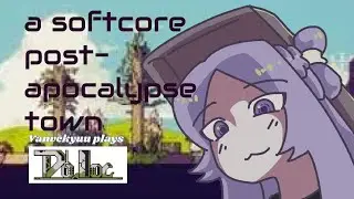 a softcore post-apocalypse town ✩ Vanvekyuu plays Doloc Town DEMO ✩