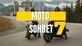 MOTO SOHBET#7