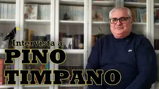 Intervista a Pino Timpano