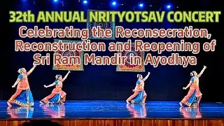 Indian Dance｜Ramayana｜Jai Ram｜Celebrating Sri Ram Mandir in Ayodhya｜32th ANNUAL NRITYOTSAV CONCERT