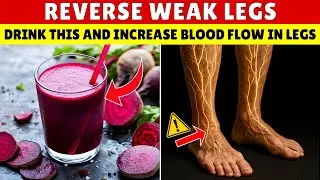 Over 60  Drink THIS to Increase Blood Flow in Legs Fast