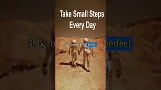 Take Small Steps Every Day and Win!