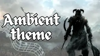 Ambient theme in the style of Jeremy Soule (The Elder Scrolls saga)