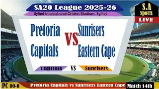 Pretoria Capitals vs Sunrisers Eastern Cape | SA20 League | T20 Live Cricket