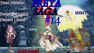 DFFOO - Freya Saga #14 - Yuna Heretic's - Power & Magic's Deepest Chasm - SHINRYU