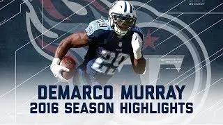 DeMarco Murray's Best Highlights from the 2016 Season | NFL