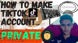how to make TikTok account private with only one click/ private account TikTok