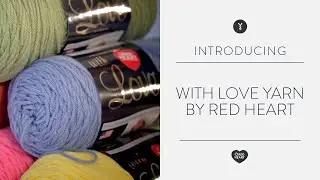 With Love Yarn by Red Heart