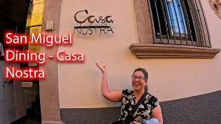 San Miguel Dining  - Casa Nostra