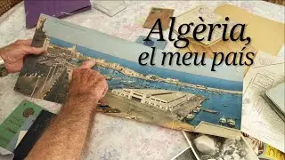 Alg&egrave;ria, el meu pa&iacute;s. Tr&agrave;iler 1: el descobriment de la modernitat