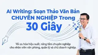 4. AI Writing - Soạn thảo văn bản chuy&ecirc;n nghiệp trong 30 gi&acirc;y