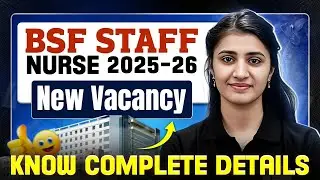 BSF Staff Nurse Vacancy 2026 | BSF Staff Nurse Eligibility, Exam Pattern, Syllabus, Salary