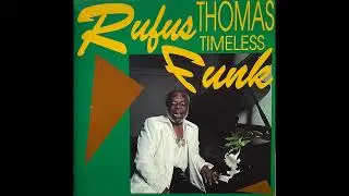 Rufus Thomas - Funky Robot