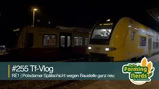 🚝 Tf-Vlog #255 | RE1 | Potsdamer Spätschicht wegen Baustelle ganz neu