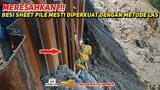 MERESAHKAN‼️BESI SHEET PILE DIPERKUAT DENGAN METODE LAS