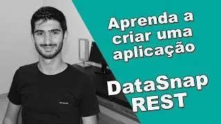 Aprenda criar uma aplicação DataSnap REST...