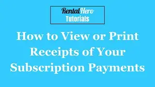 How to View or Print Receipts of Your Subscription Payments
