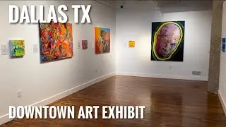 Art Exhibition- Downtown Dallas