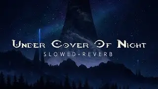 Halo 1 - Under Cover Of Night (Slowed + Reverb)